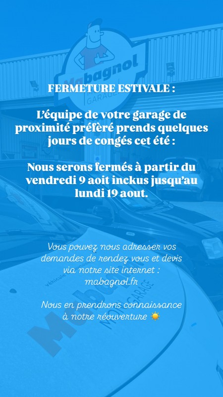 VOTRE GARAGE MABAGNOL SERA EN CONGÉ DU VENDREDI 9 août au Lundi 19 août 